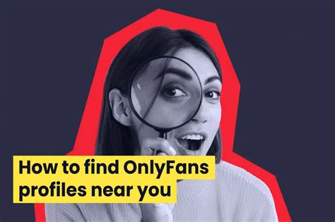 how to find nearby onlyfans|OnlyFans: Discover Local Talent with an OnlyFans。